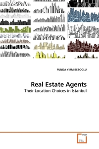 Real Estate Agents. Their Location Choices in Istanbul