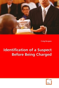 Identification of a Suspect Before Being Charged