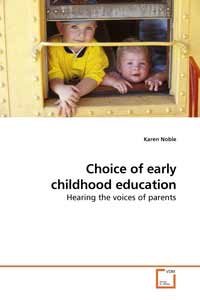  Choice of early childhood education. Hearing the voices of parents 