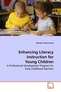  Enhancing Literacy Instruction for Young Children. A Professional Development Program for Early Childhood Teachers 