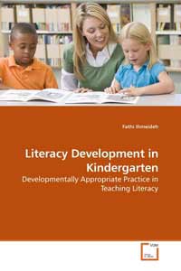  Literacy Development in Kindergarten. Developmentally Appropriate Practice in Teaching Literacy 