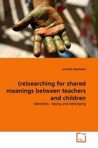  (re)searching for shared meanings between teachers and children 